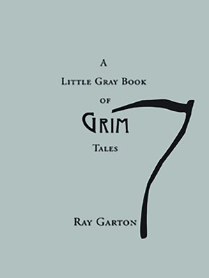 cover image of A Little Gray Book of Grim Tales